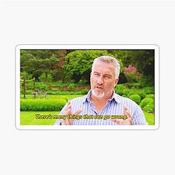 Paul Hollywood Things Go Wrong Sticker