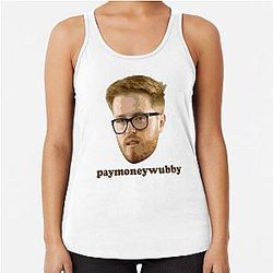 Pay money wubby Racerback Tank Top