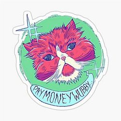 Pay money online wubby Cat Sticker