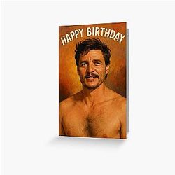 Happy Birthday wishes by Pedro Pascal Greeting Card