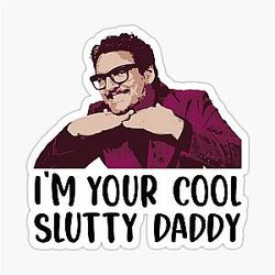 Pedro Pascal 
I'm Your Cool Daddy Lover 
Pedro Pascal Meme Shirt Sticker