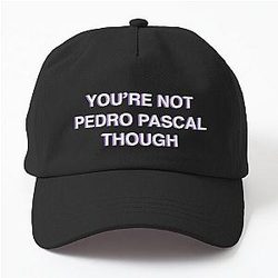 Not Pedro Pascal Hat