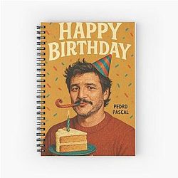 Happy Birthday Greetings by Pedro Pascal Notebook
