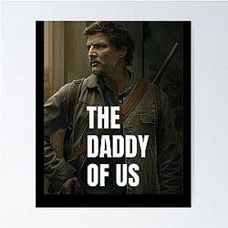 Pedro Pascal Joel The Last of Us Poster