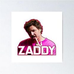 Pedro Pascal Zaddy Poster