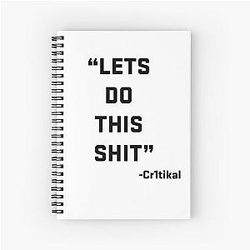 Cr1tikal Let's do this Spiral Notebook