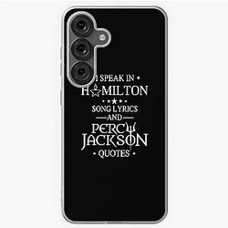 I Speak In Hamilton Song Lyrics And Percy Jackson Quotes Galaxy Case