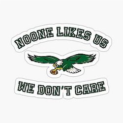 Philadelphia Eagles No one Likes Us We Don't Care Sticker