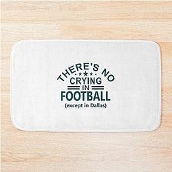 Funny Philadelphia Pro Football - No Crying in Dallas Bath Mat