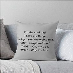 The clean title is: I'm Cool Dad Phil Dunphy Funny Quote Throw Pillow