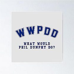 WWPDD - What Would Phil Do Poster