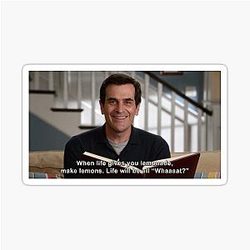 Phil Dunphy's Philosophy when life gives you lemonade Sticker