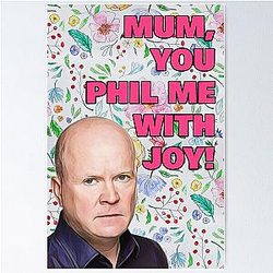 Phil Mitchell's Mothers Day, Mum you fill me with joy, British UK Poster
