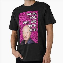 Phil Mitchell Mother's Day T-Shirt Mum you phil me with joy