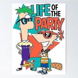 Disney Phineas and Ferb Life of the Party Poster