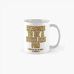 No Reasons to Be a Pittsburgh Steelers Fan, Funny Gag Gift Classic Mug