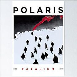 Polaris Fatalism Poster