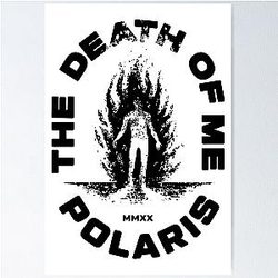 Polaris Death of Me Poster