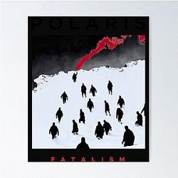 Polaris Fatalism Poster