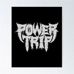 Power Trip Band Poster