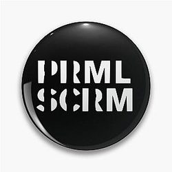 PRML SCRM - Tribute to Prml Scream Pin