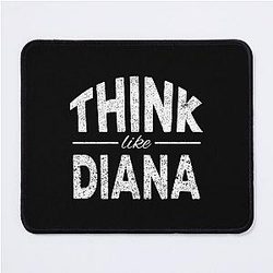 Think Like Princess Diana Mouse Pad