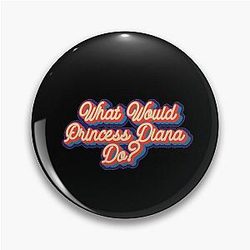 What Would Princess Diana Do