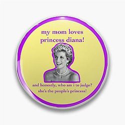 My Mom Loves Princess Diana