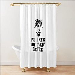 And I Never Got Caught in Prison Mike Shower Curtain