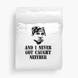 And I Never Got Caught - Prison Mike Duvet Cover
