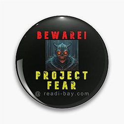 Beware Project Fear Pin