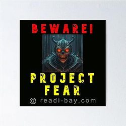 Beware Project Fear Poster
