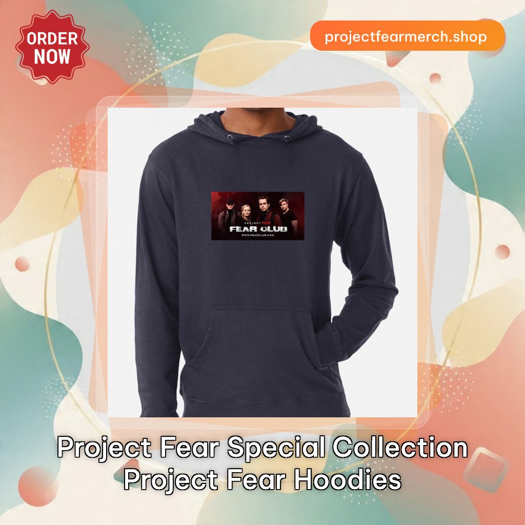 Project Fear Special Collection Project Fear Hoodies