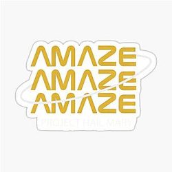 Project Hail Mary - Amaze Sticker