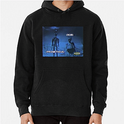 Prometheus and Bob Merch Prometheus And Bob Hoodies