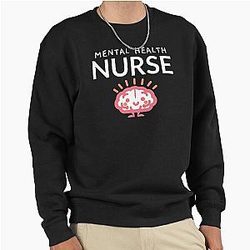 Psych Mental Health Nurse Pullover Sweatshirt