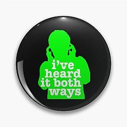 Psych I've Heard It Both Ways Pin