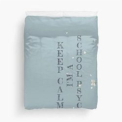 Keep Calm I'm a School Psych - Funny School Psych Quote Gift Idea for Men and Women Duvet Cover