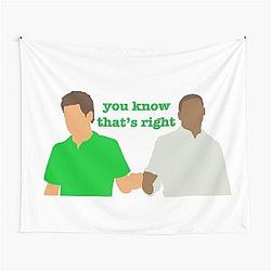 Psych you know that's right Tapestry