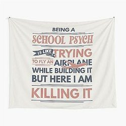 Being A School Psychologist Is Like Trying To Fly an Airplane While Building It But Here I Am Killing It School Psychologist Tapestry