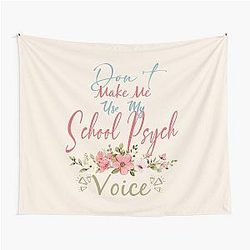 Don’t Make Me Use My School Psych Voice - Funny School Psych Quote Gift Idea For Men and Women Tapestry