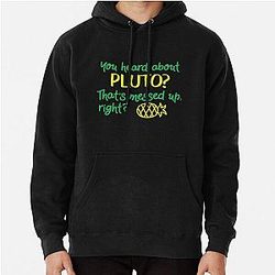 You Heard About Pluto Psychology and TV Show - Psycho Psych C'mon Delious Flavor Pineapple Hoodie