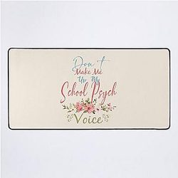 Don't Make Me Use My School Psych Voice - Funny School Psych Quote Office Mat
