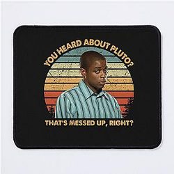 Gus Burton You Heard About Pluto That's messed up right That's a real messed up TV Show Mouse Pad