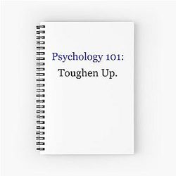 Psych 101 Toughen Up Spiral Notebook