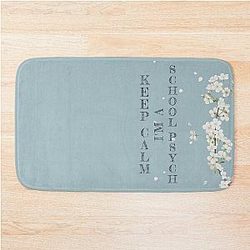 Keep Calm I'm a School Psych - Funny School Quote Gift Idea for Men and Women Bath Mat
