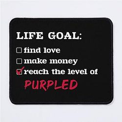 Life Goal Purple Mouse Pad