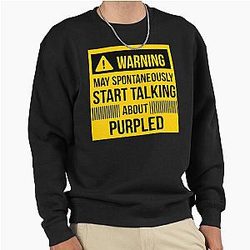 Warning May Spontaneously Talk About Purple Pullover Sweatshirt