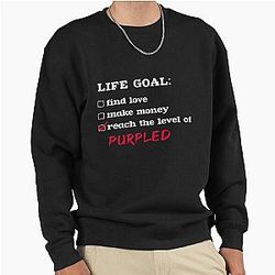 Life Goal Purple Pullover Sweatshirt