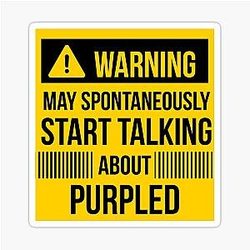 Warning May Spontaneously Talk About a Purple Sticker